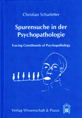 Spurensuche in der Psychopathologie