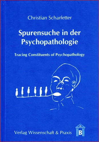 Spurensuche in der Psychopathologie