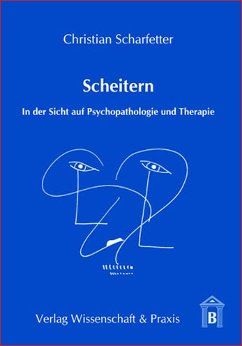 Scheitern in der Sicht auf Psychopathologie und Therapie
