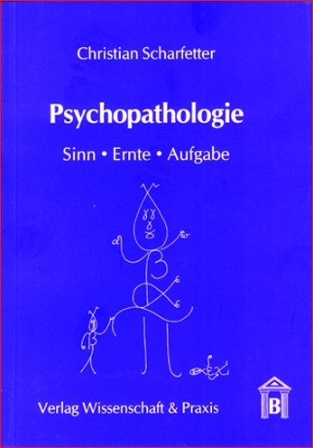 Psychopathologie: Sinn, Ernte, Aufgabe